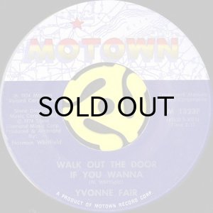 画像1: YVONNE FAIR / WALK OUT THE DOOR IF YOU WANNA b/w IT SHOULD HAVE BEEN ME (45's) (1)
