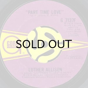 画像2: LUTHER ALLISON / NOW YOU GOT IT b/w PART TIME LOVE (45's) (2)