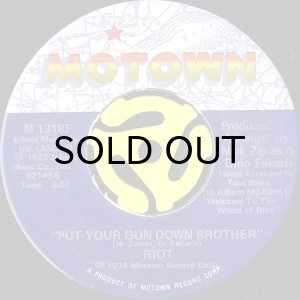 画像1: RIOT / PUT YOUR GUN DOWN BROTHER b/w IT'S BEEN OH SO LONG (45's) (1)