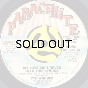 画像1: 7TH WONDER / MY LOVE AIN'T NEVER BEEN THIS STRONG (45's) (PROMO) (1)