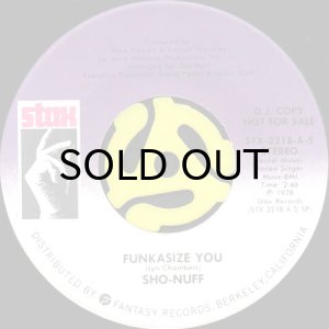 画像2: SHO-NUFF / FUNKASIZE YOU (45's) (PROMO) (2)