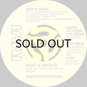 画像1: WHITE HEAT / WHAT A GROOVE (45's) (PROMO) (1)