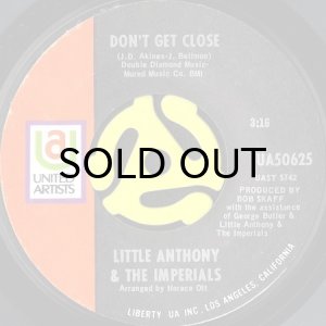 画像1: LITTLE ANTHONY & THE IMPERIALS / DON'T GET CLOSE b/w IT'LL NEVER BE THE SAME AGAIN (45's) (1)