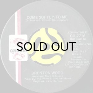 画像1: BRENTON WOOD / COME SOFTLY TO ME b/w YOU'RE EVERYTHING I NEED (45's) (1)