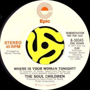 画像2: THE SOUL CHILDREN / WHERE IS YOUR WOMAN TONIGHT? (45's) (PROMO) (2)
