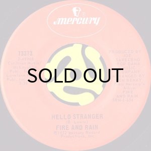 画像1: FIRE AND RAIN / HELLO STRANGER (45's) (VINYL PRESS) (1)