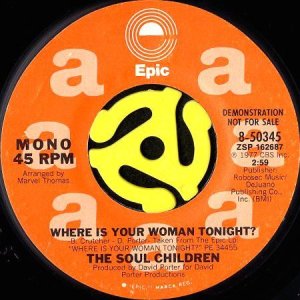 画像1: THE SOUL CHILDREN / WHERE IS YOUR WOMAN TONIGHT? (45's) (PROMO) (1)