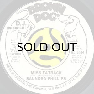 画像1: SAUNDRA PHILLIPS / MISS FATBACK (45's) (WHITE PROMO) (1)