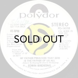 画像2: EDWIN BIRDSONG / MY FATHER PREACHES THAT GOD IS THE FATHER OF US ALL (45's) (WHITE PROMO) (2)