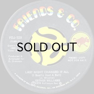ESTHER WILLIAMS / LAST NIGHT CHANGE IT ALL (45's) - Breakwell Records
