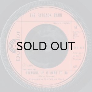 画像2: THE FATBACK BAND / KEEP ON STEPPIN' b/w BREAKING UP IS HARD TO DO (45's) (2)