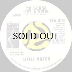 画像1: LITTLE MILTON / I'M GONNA CRY A RIVER (45's) (WHITE PROMO) (1)