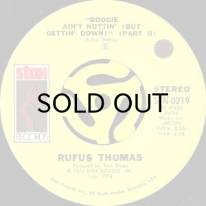 画像2: RUFUS THOMAS / BOOGIE AIN'T NUTTIN' (BUT GETTIN' DOWN) (45's) (2)