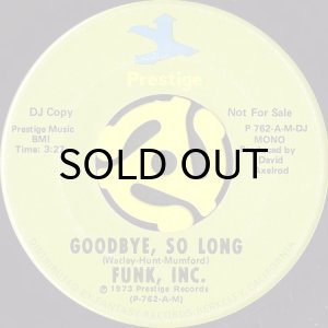 画像1: FUNK INC. / GOODBYE, SO LONG (45's) (PROMO) (1)