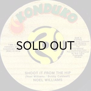 画像1: NOEL WILLIAMS / SHOOT IT FROM THE HIP (45's) (1)
