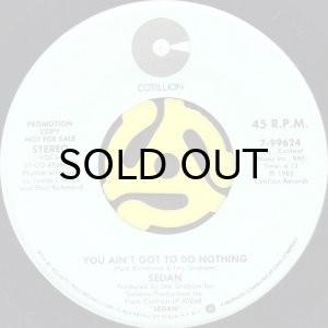 画像2: SEDAN / JUST BE MY LOVER b/w YOU AIN'T GOT TO DO NOTHING (45's) (PROMO) (2)