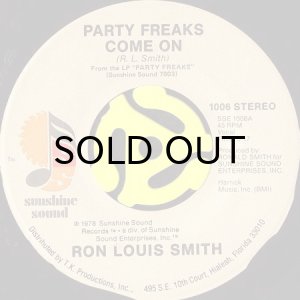 画像1: RON LOUIS SMITH / PARTY FREAKS COME ON (45's) (1)