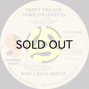 画像2: RON LOUIS SMITH / PARTY FREAKS COME ON (45's) (2)