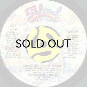 画像2: MOMENT OF TRUTH / LOVIN' YOU IS KILLIN' ME (45's) (PROMO) (2)