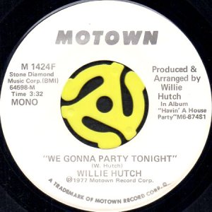 画像1: WILLIE HUTCH / WE GONNA PARTY TONIGHT (45's) (WHITE PROMO) (1)