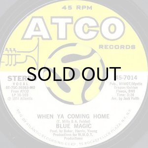 画像2: BLUE MAGIC / LOVE HAS FOUND ITS WAY TO ME b/w WHEN YA COMING HOME (45's) (2)