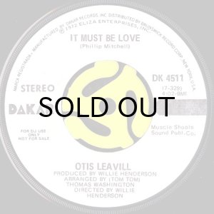画像2: OTIS LEAVILL / IT MUST BE LOVE (45's) (WHITE PROMO) (2)