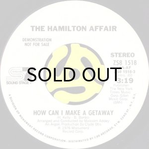 画像2: THE HAMILTON AFFAIR / HOW CAN I MAKE A GETAWAY (45's) (WHITE PROMO) (2)