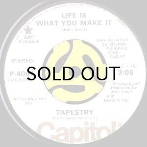 画像2: TAPESTRY / LIFE IS WHAT YOU MAKE IT (45's) (PROMO) (2)