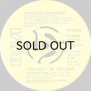 画像2: THE MAIN INGREDIENT / YOU'VE BEEN MY INSPIRATION b/w LIFE WON'T BE THE SAME (45's) (2)