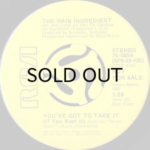 画像2: THE MAIN INGREDIENT / YOU'VE GOT TO TAKE IT (45's) (PROMO) (2)