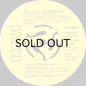 画像1: THE MAIN INGREDIENT / YOU'VE BEEN MY INSPIRATION b/w LIFE WON'T BE THE SAME (45's) (1)