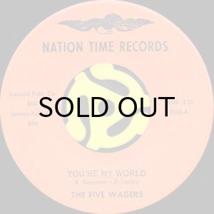 画像1: THE FIVE WAGERS / YOU'RE MY WORLD (45's) (1)
