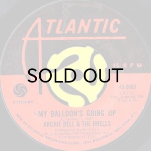 画像1: ARCHIE BELL & THE DRELLS / MY BALLOONS GOING UP b/w GIVING UP DANCING (45's) (1)