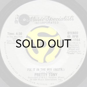 画像2: PRETTY TONY / FIX IT IN THE MIX (45's) (2)