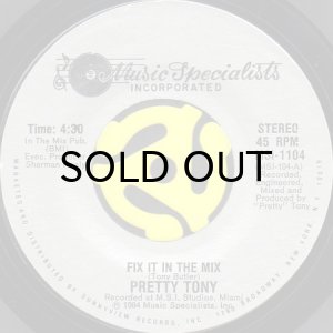 画像1: PRETTY TONY / FIX IT IN THE MIX (45's) (1)