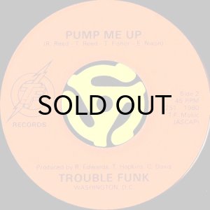 画像2: TROUBLE FUNK / PUMP ME UP (45's) (2)