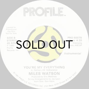 画像2: MILES WATSON / YOU'RE MY EVERYTHING (45's) (WHITE PROMO) (2)