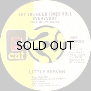 画像1: LITTLE BEAVER / LET THE GOOD TIMES ROLL EVERYBODY (45's) (1)