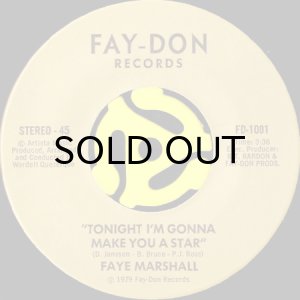画像1: FAYE MARSHALL / TONIGHT I'M GONNA MAKE YOU A STAR b/w YOU'RE ALWAYS HERE TO SAY GOODNIGHT (45's) (1)