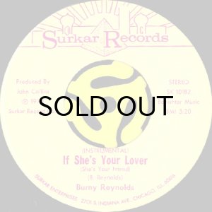 画像2: BURNY REYNOLDS / IF SHE'S YOUR LOVER (SHE'S YOUR FRIEND) (45's) (2)