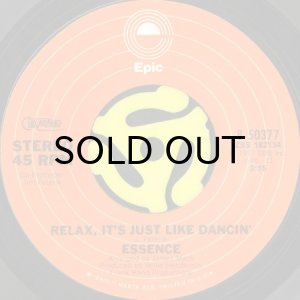 画像1: ESSENCE / RELAX, IT'S JUST LIKE DANCIN' b/w STANDIN' HERE WITH MY LOVE WIDE OPEN (45's) (1)