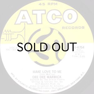 画像2: DEE DEE WARWICK WITH THE DIXIE FLYERS / SHE DIDN'T KNOW (SHE KEPT ON TALKING) b/w MAKE LOVE TO ME (45's) (2)