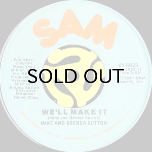 画像1: MIKE AND BRENDA SUTTON / WE'LL MAKE IT (45's) (1)