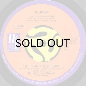 画像1: INGRAM / GET YOUR STUFF OFF b/w STYLIN' PROFYLIN' (45's) (1)