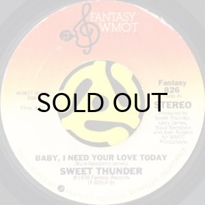 画像1: SWEET THUNDER / BABY, I NEED YOUR LOVE TODAY (45's) (1)