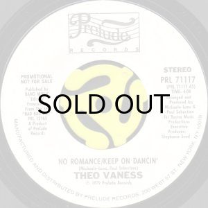 画像1: THEO VANESS / NO ROMANCE / KEEP ON DANCIN' b/w SENTIMENTALLY IT'S YOU (45's) (1)