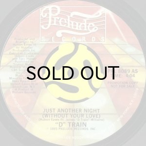 画像2: D TRAIN / JUST ANOTHER NIGHT (WITHOUT YOUR LOVE) (45's) (2)