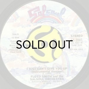 画像2: FLOYD SMITH & THE SALSOUL ORCHESTRA / I JUST CAN'T GIVE YOU UP (45's) (2)