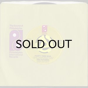画像3: THE FUTURES / PARTY TIME MAN b/w YOU GOT IT (THE LOVE THAT I NEED) (45's) (3)