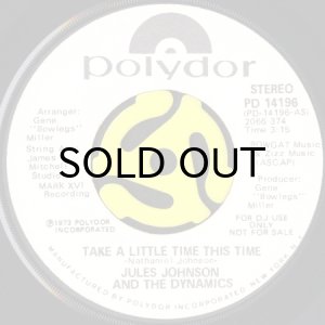 画像2: JULES JOHNSON AND THE DYNAMICS / TAKE A LITTLE TIME THIS TIME (45's) (WHITE PROMO) (2)